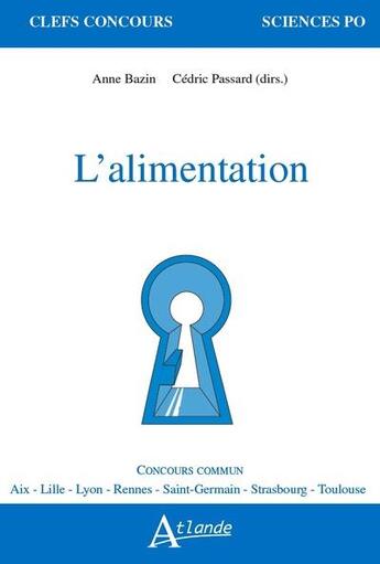 Couverture du livre « L'alimentation » de Cedric Passard et Anne Bazin aux éditions Atlande Editions