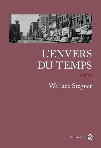 Couverture du livre « L'envers du temps » de Wallace Stegner aux éditions Gallmeister