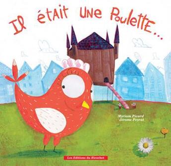 Couverture du livre « Il était une poulette... » de Myriam Picard aux éditions Ricochet