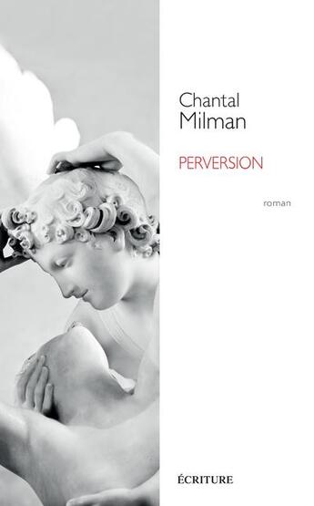 Couverture du livre « Perversion » de Chantal Milman aux éditions Ecriture