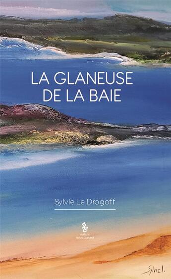 Couverture du livre « La glaneuse de la baie » de Sylvie Le Drogoff aux éditions Yellow Concept