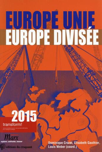 Couverture du livre « Europe unie, Europe divisée » de Louis Weber et Elisabeth Gauthier et Dominique Crozat aux éditions Croquant