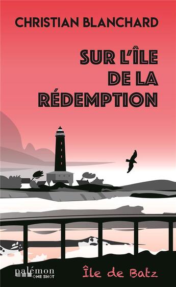 Couverture du livre « Sur l'île de la rédemption » de Christian Blanchard aux éditions Palemon