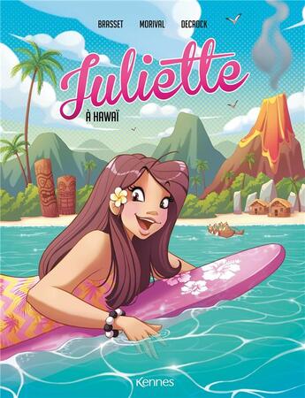 Couverture du livre « Juliette Tome 6 : Juliette à Hawaï » de Emilie Decrock et Lisette Morival et Rose-Line Brasset aux éditions Les 3 As