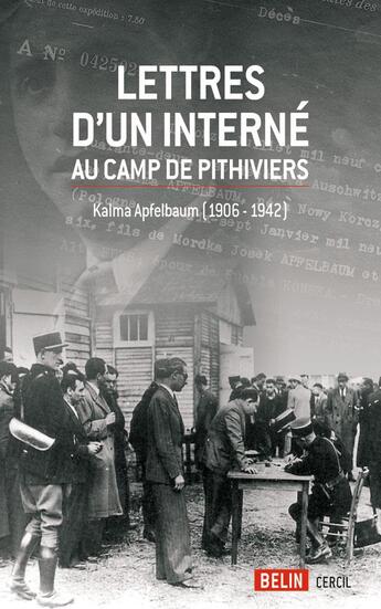 Couverture du livre « Lettres d'un interne au camp de pithiviers - kalma apfelbaum (1906-1942) » de Kalma aux éditions Belin