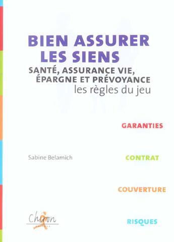 Couverture du livre « Bien assurer les siens :regles du jeu » de Belamich aux éditions Chiron