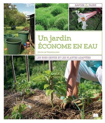 Couverture du livre « Un jardin économe en eau ; les bons gestes et les plantes adaptées » de  aux éditions Massin