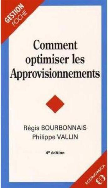 Couverture du livre « COMMENT OPTIMISER LES APPROVISIONNEMENTS » de Bourbonnais/Vallin aux éditions Economica