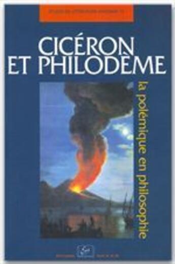 Couverture du livre « Cicéron et Philodème ; la polémique en philosophie » de Auvray-Assayas et Delattre aux éditions Rue D'ulm