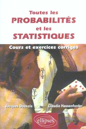 Couverture du livre « TOUTES LES PROBABILITES ET LES STATISTIQUES » de Dauxois/Hassenforder aux éditions Ellipses