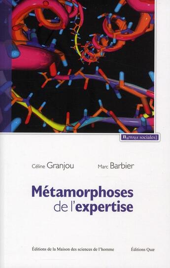 Couverture du livre « Métamorphoses de l'expertise ; précaution et maladies à prions » de Céline Granjou et Marc Barbier aux éditions Maison Des Sciences De L'homme