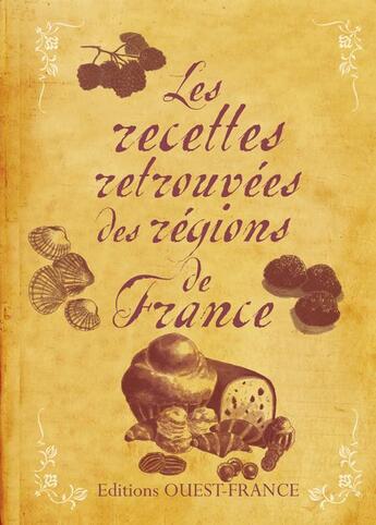 Couverture du livre « Les recettes retrouvées des régions de France » de  aux éditions Ouest France