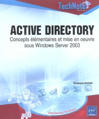 Couverture du livre « Active directory ; concepts élémentaires et mise en oeuvre sous Windows server 2003 » de Christophe Mandin aux éditions Eni