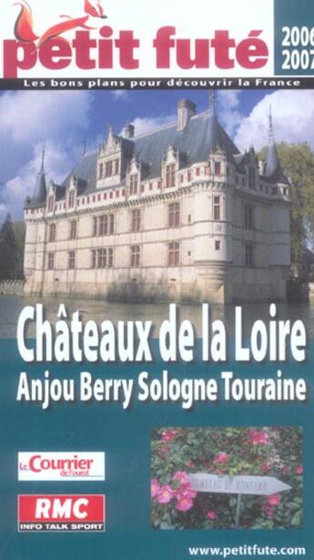 Couverture du livre « CHATEAUX DE LA LOIRE ; ANJOU, BERRY, SOLOGNE, TOURAINE (edition 2006-2007) » de Collectif Petit Fute aux éditions Le Petit Fute