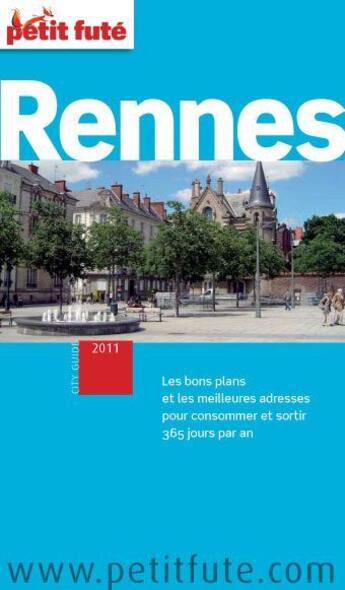 Couverture du livre « GUIDE PETIT FUTE ; CITY GUIDE ; Rennes (édition 2011) » de  aux éditions Le Petit Fute