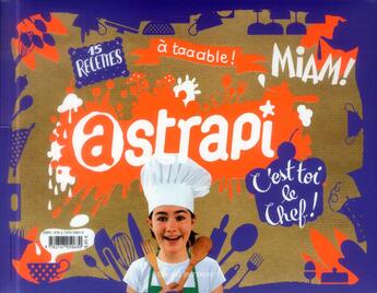 Couverture du livre « C'est toi le chef ; Astrapi » de  aux éditions Bayard Jeunesse