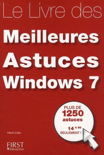 Couverture du livre « Le livre des meilleures astuces Windows 7 » de Henri Lilen aux éditions First Interactive