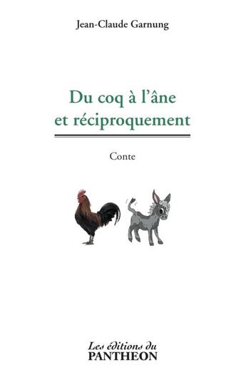 Couverture du livre « Du coq à l'âne et réciproquement » de Jean-Claude Garnung aux éditions Editions Du Panthéon