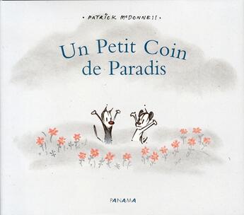 Couverture du livre « Un petit coin de paradis » de Patrick Mcdonnell aux éditions Panama