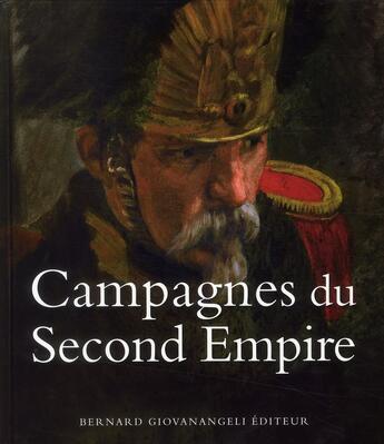 Couverture du livre « Campagnes du second empire » de  aux éditions Giovanangeli Artilleur