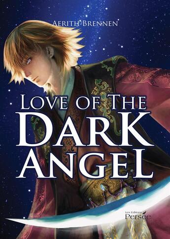 Couverture du livre « Love of the dark angel » de Brennen Aerith aux éditions Persee