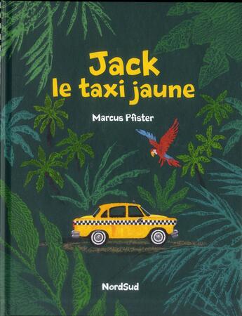 Couverture du livre « Jack le taxi jaune » de Marcus Pfister aux éditions Nord-sud