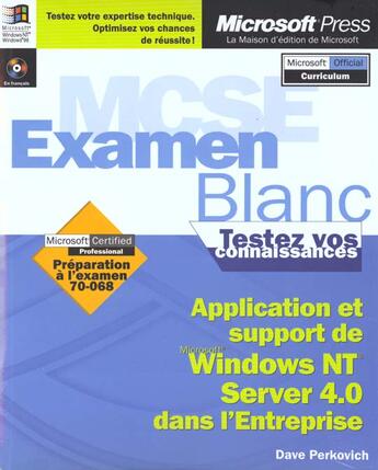 Couverture du livre « Mcse Examen Blanc Application Et Support De Microsoft Windows Nt Server 4.0 Dans L'Entreprise Examen N.70-068 » de Microsoft Corporation aux éditions Microsoft Press