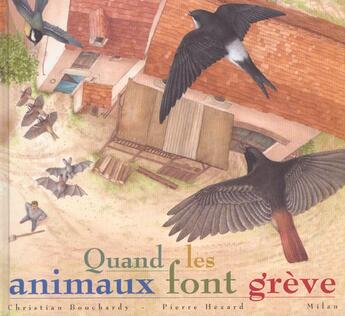 Couverture du livre « Quand Les Animaux Font Greve » de Christian Bouchardy et Pierre Hesard aux éditions Milan