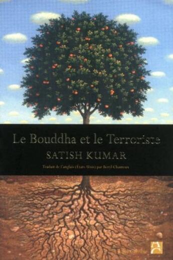 Couverture du livre « Bouddha et le terroriste » de Satish Kumar aux éditions Anne Carriere