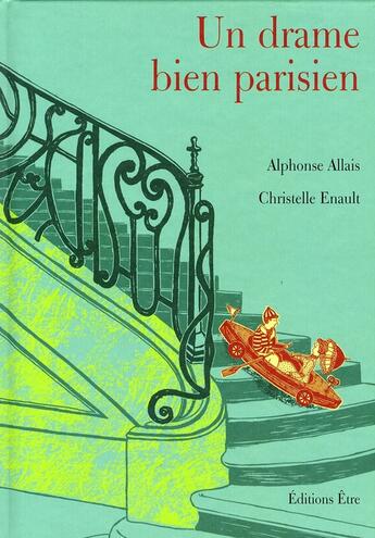 Couverture du livre « Un drame bien parisien » de Christelle Enault et Alphonse Allais aux éditions Etre