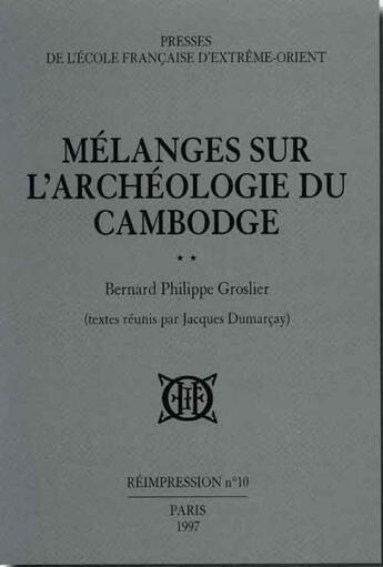 Couverture du livre « Mélanges sur l'archéologie du Cambodge » de Bernard-Philippe Groslier aux éditions Ecole Francaise Extreme Orient