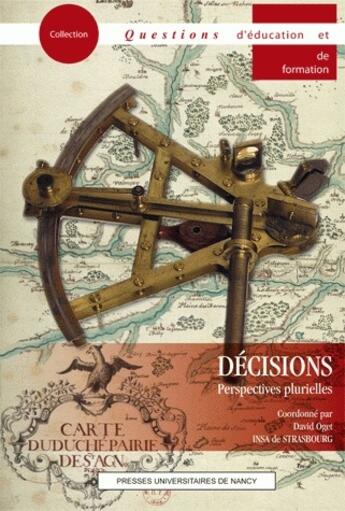 Couverture du livre « Décisions ; perspectives plurielles » de David Oget aux éditions Pu De Nancy