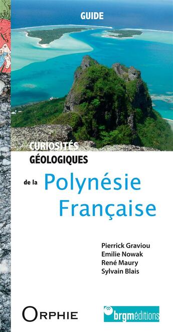 Couverture du livre « Curiosités géologiques de la Polynésie française » de  aux éditions Orphie