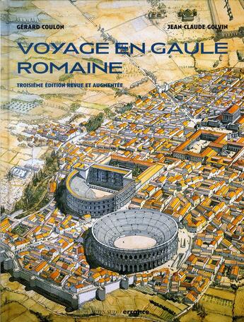 Couverture du livre « Voyage en Gaule romaine (3e édition) » de Gerard Coulon aux éditions Errance