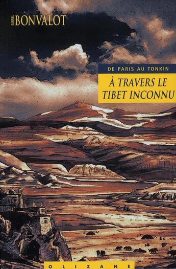 Couverture du livre « De Paris au Tonkin à travers le Tibet inconnu » de Bonvalot/D'Orleans aux éditions Olizane