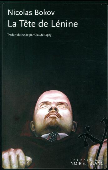 Couverture du livre « La tête de Lénine » de Nicolas Bokov aux éditions Noir Sur Blanc