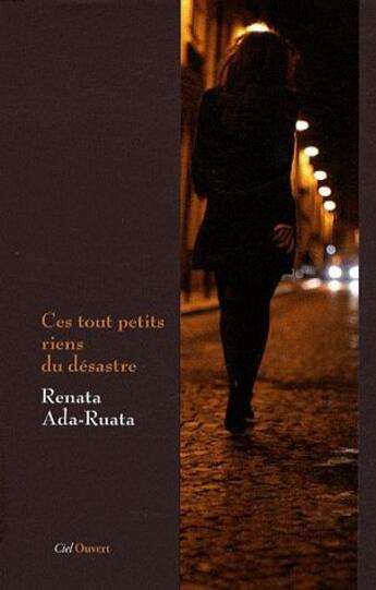 Couverture du livre « Ces tout petits riens du désastre » de Renata Ada-Ruata aux éditions Yago