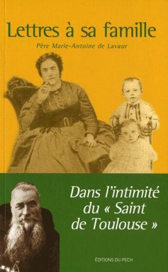 Couverture du livre « Lettres à sa famille ; dans l'intimité du 