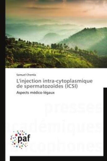 Couverture du livre « L'injection intra-cytoplasmique de spermatozoides ; ICSI » de Samuel Chemla aux éditions Presses Academiques Francophones