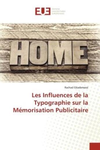 Couverture du livre « Les influences de la typographie sur la memorisation publicitaire » de Gbadamassi Rachad aux éditions Editions Universitaires Europeennes