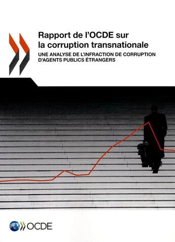 Couverture du livre « Rapport OCDE sur la corruption transnationale ; une analyse de l'infraction de corruption d'agents publics étrangers » de Ocde aux éditions Ocde