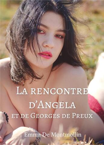 Couverture du livre « Georges de Preux et Angela, un couple sans tabous Tome 1 : La rencontre d'Angela et de Georges de Preux » de Emma De Montmollin aux éditions Stylit