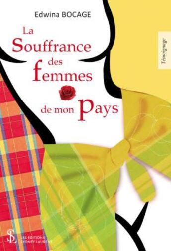 Couverture du livre « La souffrance des femmes de mon pays » de Edwina Bocage aux éditions Sydney Laurent