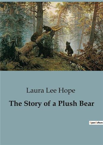 Couverture du livre « The story of a plush bear » de Lee Hope Laura aux éditions Culturea