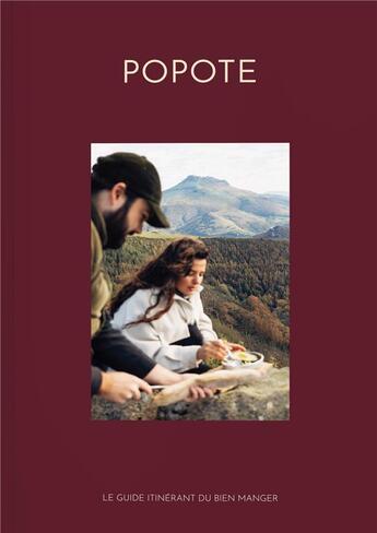 Couverture du livre « Popote : le guide itinérant du bien manger » de Levrier Baptiste aux éditions Editions Papier