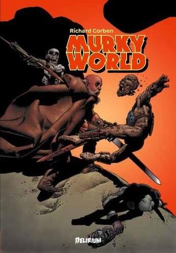 Couverture du livre « Murky world ; monde trouble » de Richard Corben aux éditions Delirium Editions