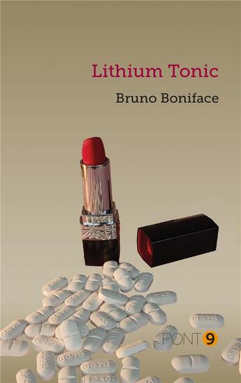 Couverture du livre « Lithium tonic » de Bruno Boniface aux éditions Au Pont 9