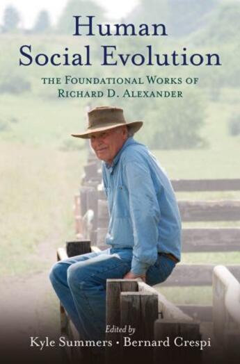 Couverture du livre « Human Social Evolution: The Foundational Works of Richard D. Alexander » de Crespi Bernard aux éditions Oxford University Press Usa