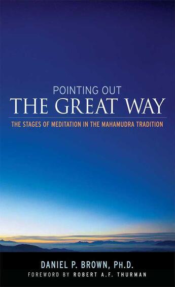 Couverture du livre « Pointing Out the Great Way » de Brown Daniel P aux éditions Wisdom Publications