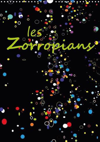 Couverture du livre « Les zorropians calendrier mural 2018 din a3 vertical - douze portraits souriants d hu » de Mifsud G aux éditions Calvendo